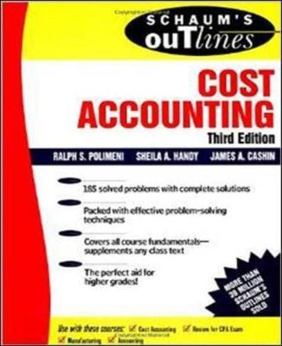 Schaum's Outline of Cost Accounting, 3rd, Including 185 Solved Problems (Schaum's Outline Series) Paperback – 31 Jan 1994
