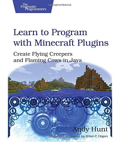 Learn to Program with Minecraft Plugins: Create Flaming Cows in Java Using CanaryMod