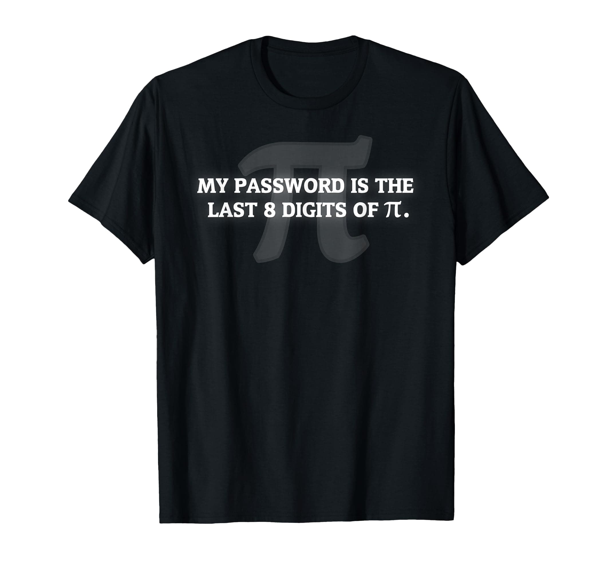 My Password is Pi Funny Math Nerd for Teachers T-Shirt