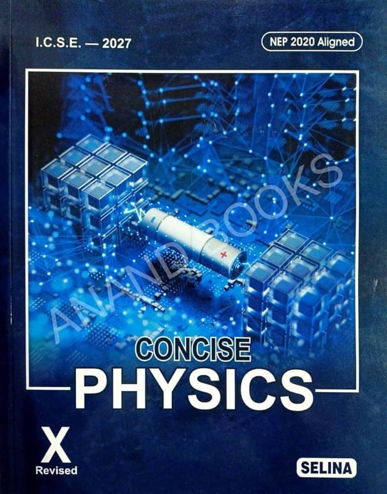 Selina Concise Physics Textbook for Class 10 ICSE NEW EDITION 2027