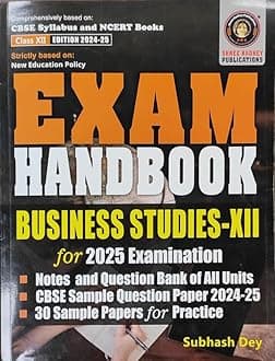 Exam Hand Book Business Studies XII for 2025 Examinatio By Subhash Dey, CBSE sample papers Paperback