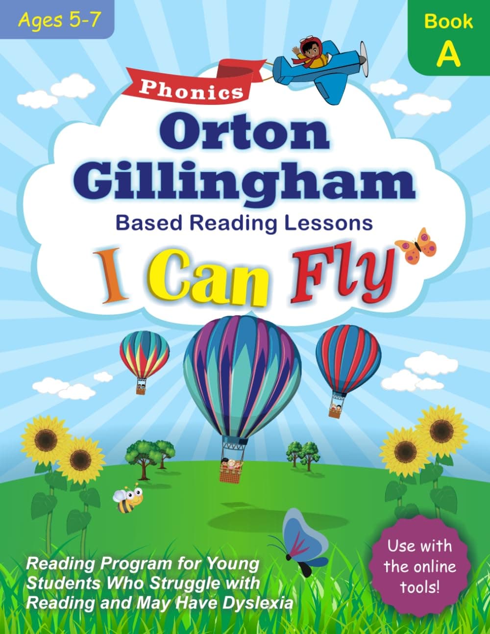 I Can Fly Reading Program - Book A, Online Games Available: Orton-Gillingham Based Reading Lessons for Young Students Who Struggle with Reading and May Have Dyslexia