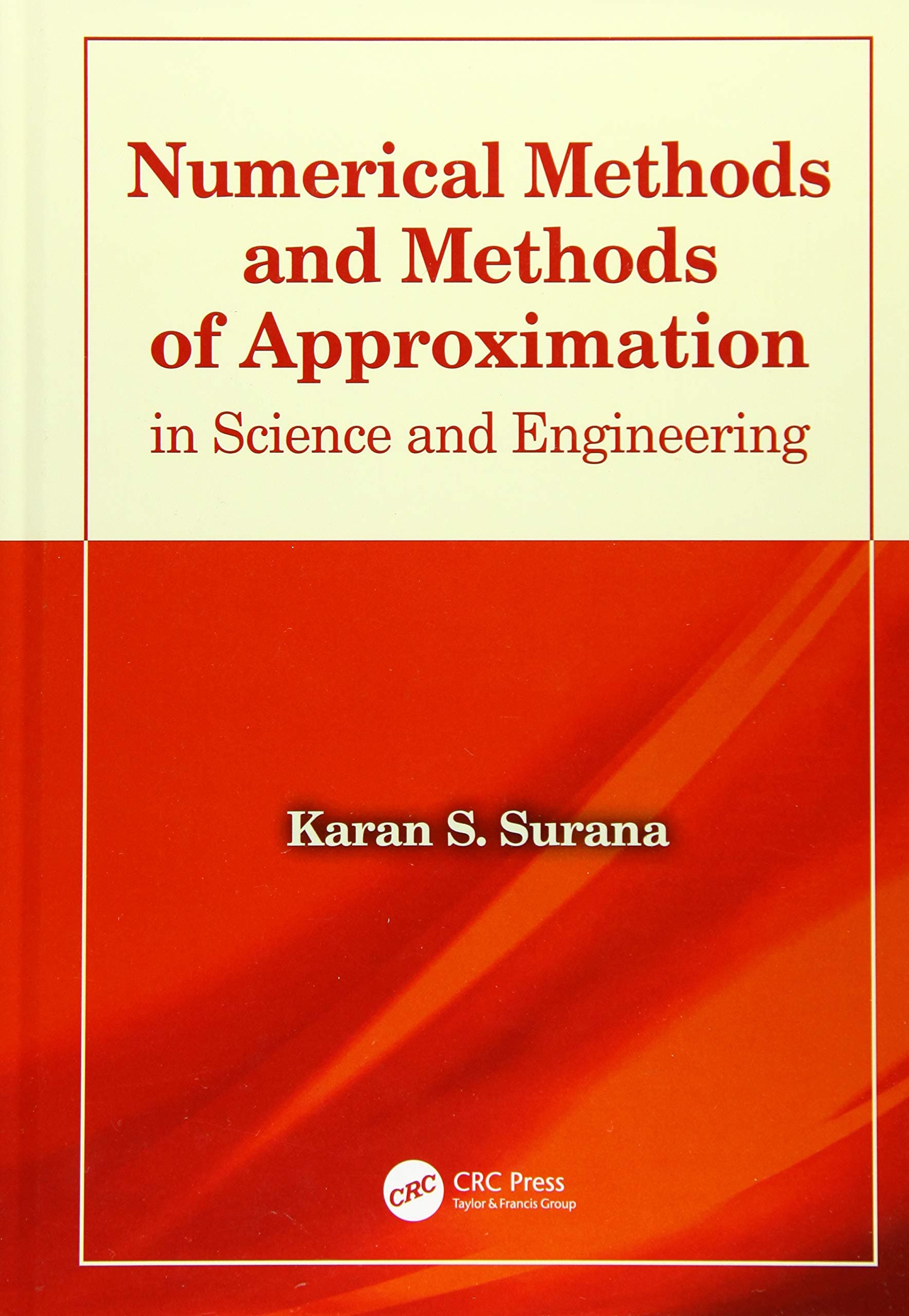 Numerical Methods and Methods of Approximation in Science and Engineering