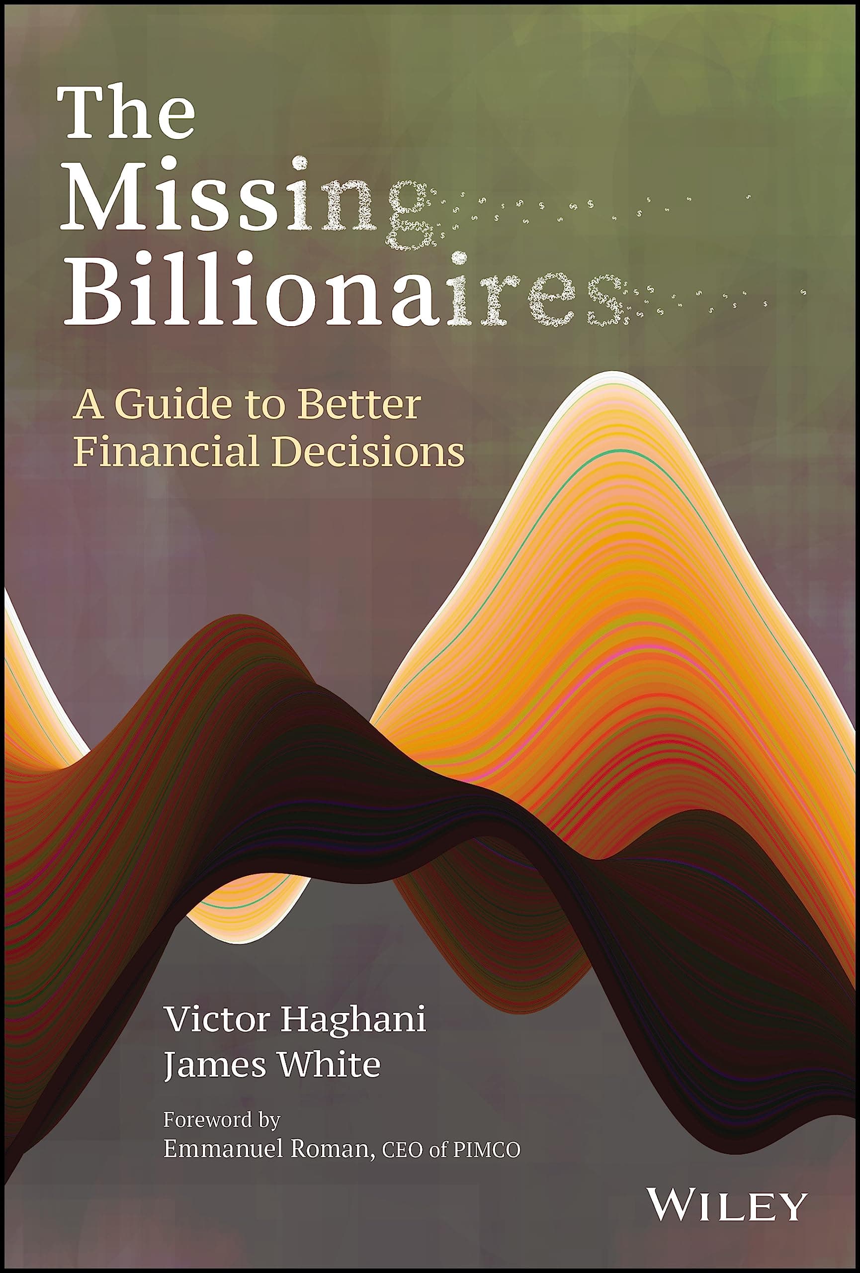 - The Missing Billionaires: A Guide to Better Financial Decisions