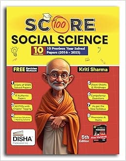 Disha Score 100 Social Science CBSE Class 10 - 10 Previous Year-wise Solved Papers (2016 - 2025) with Revision Workbook 5th Edition | PYQs, Mindmaps, Cheat Sheets, CBQs for 2026 Exam
