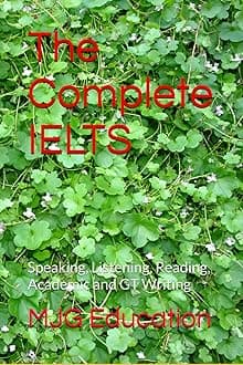 The Complete IELTS: Speaking, Listening, Reading, Academic and GT Writing Paperback – 5 April 2023