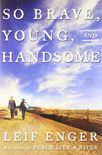 So Brave, Young and Handsome: A Novel