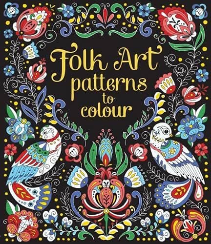 Folk Art Patterns to Colour Paperback – 1 Jan. 2017